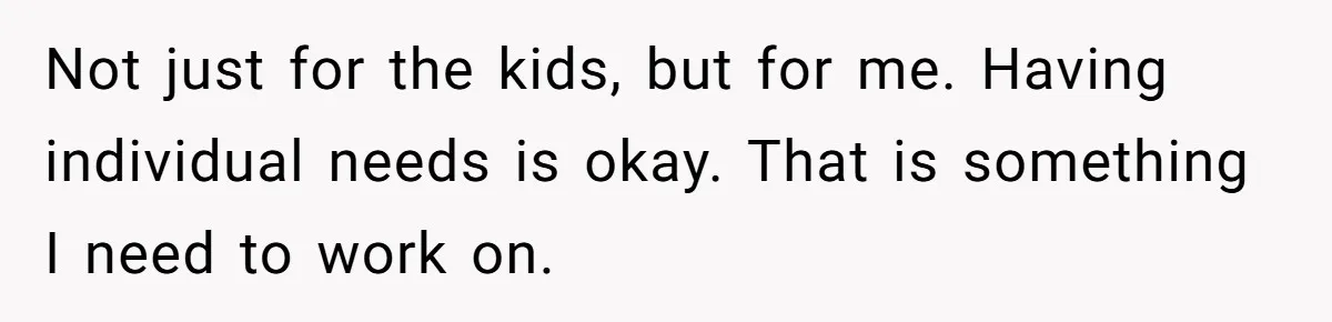 Devoted Stay-At-Home Dad Uncovers Wife’s Secret Date - 5000 Words Journal Of A Heartbroken Man Not just for the kids, but for me. Having individual needs is okay. That is something I need to work on.