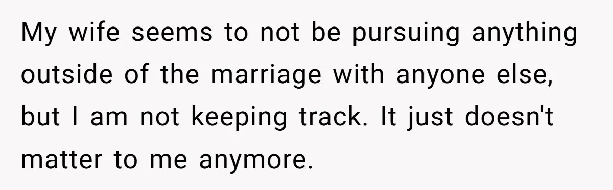 Devoted Stay-At-Home Dad Uncovers Wife’s Secret Date - 5000 Words Journal Of A Heartbroken Man My wife seems to not be pursuing anything outside of the marriage with anyone else, but I am not keeping track. It just doesn't matter to me anymore.