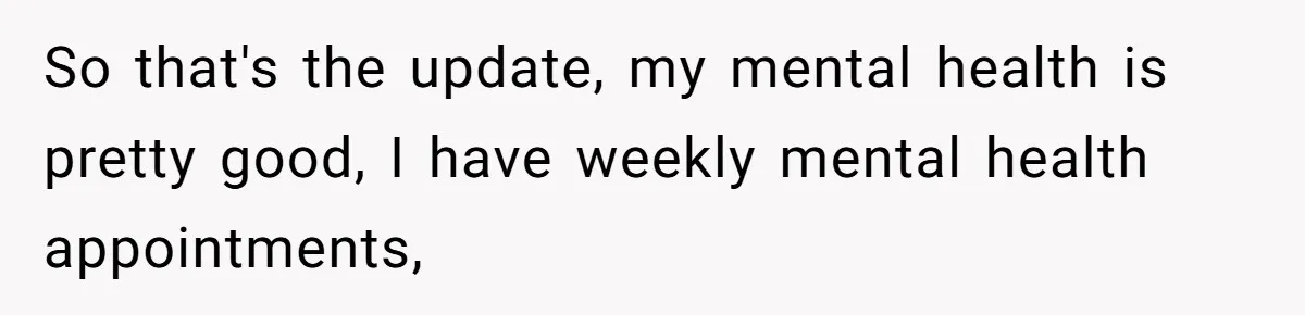 Devoted Stay-At-Home Dad Uncovers Wife’s Secret Date - 5000 Words Journal Of A Heartbroken Man So that's the update, my mental health is pretty good, I have weekly mental health appointments,