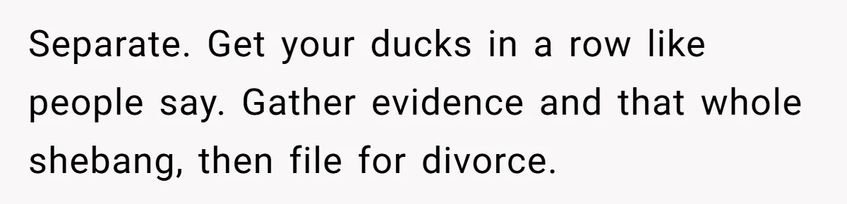 Devoted Stay-At-Home Dad Uncovers Wife’s Secret Date - 5000 Words Journal Of A Heartbroken Man Separate. Get your ducks in a row like people say. Gather evidence and that whole shebang, then file for divorce.