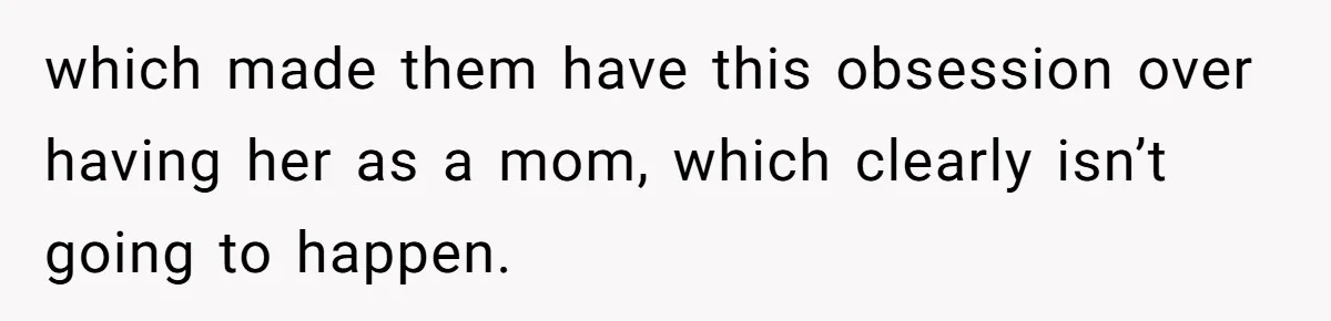 Teen Shuts Down Dad’s Plea To Make Mom Parent His Affair Kids, Chaos Erupts At Christmas which made them have this obsession over having her as a mom, which clearly isn’t going to happen.