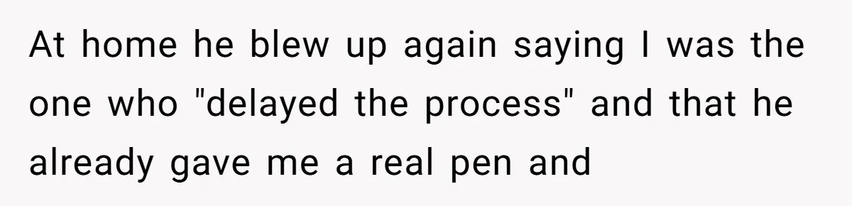 Woman Cuts Fiances Off The House Title After His “Lucky Pen” Prank Backfires Spectacularly At home he blew up again saying I was the one who "delayed the process" and that he already gave me a real pen and