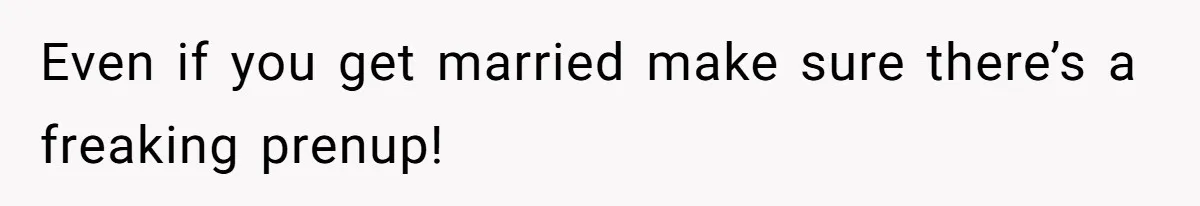 Woman Cuts Fiances Off The House Title After His “Lucky Pen” Prank Backfires Spectacularly Even if you get married make sure there’s a freaking prenup!