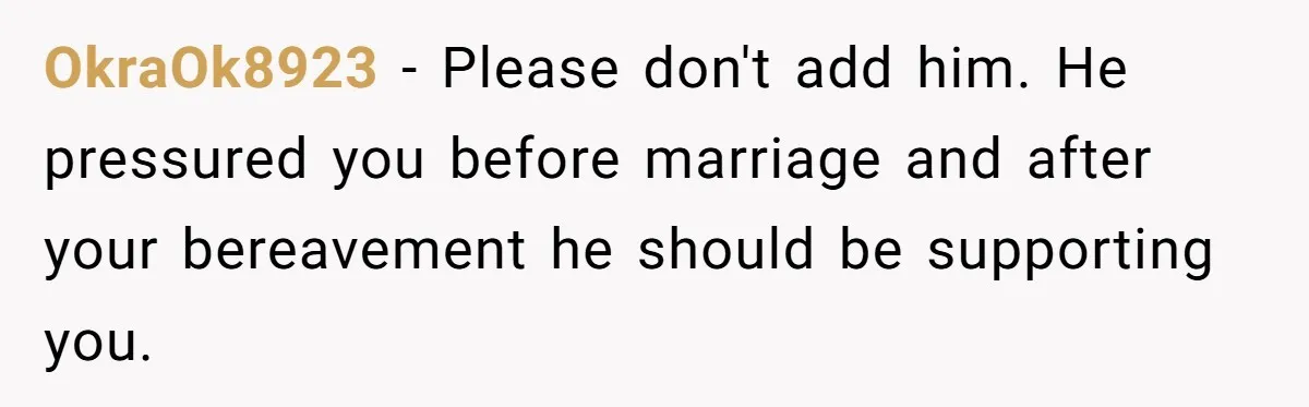 Woman Cuts Fiances Off The House Title After His “Lucky Pen” Prank Backfires Spectacularly OkraOk8923 − Please don't add him. He pressured you before marriage and after your bereavement he should be supporting you.