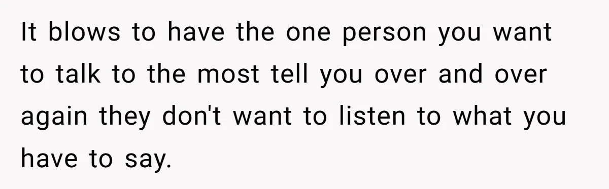 Exhausted Wife Begs Husband To Stop Giving Hour-Long Operation Play-By-Play Every Single Night It blows to have the one person you want to talk to the most tell you over and over again they don't want to listen to what you have to...