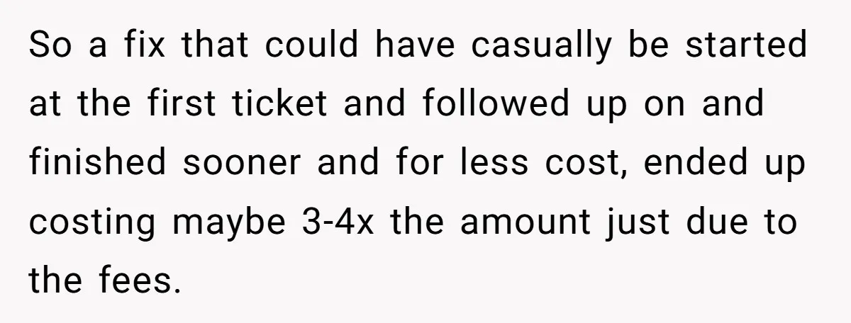 She Told Him ‘Only Submit Tickets’ - So He Did, and It Cost the Store $25,000 So a fix that could have casually be started at the first ticket and followed up on and finished sooner and for less cost, ended up costing maybe 3-4x the...