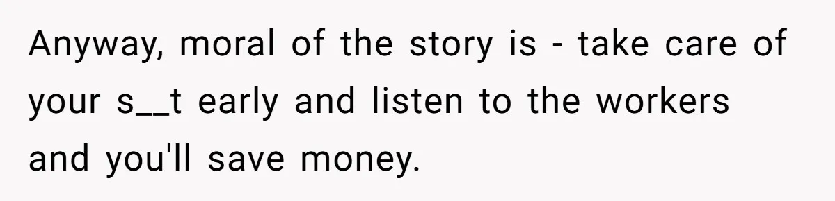 She Told Him ‘Only Submit Tickets’ - So He Did, and It Cost the Store $25,000 Anyway, moral of the story is - take care of your s__t early and listen to the workers and you'll save money.