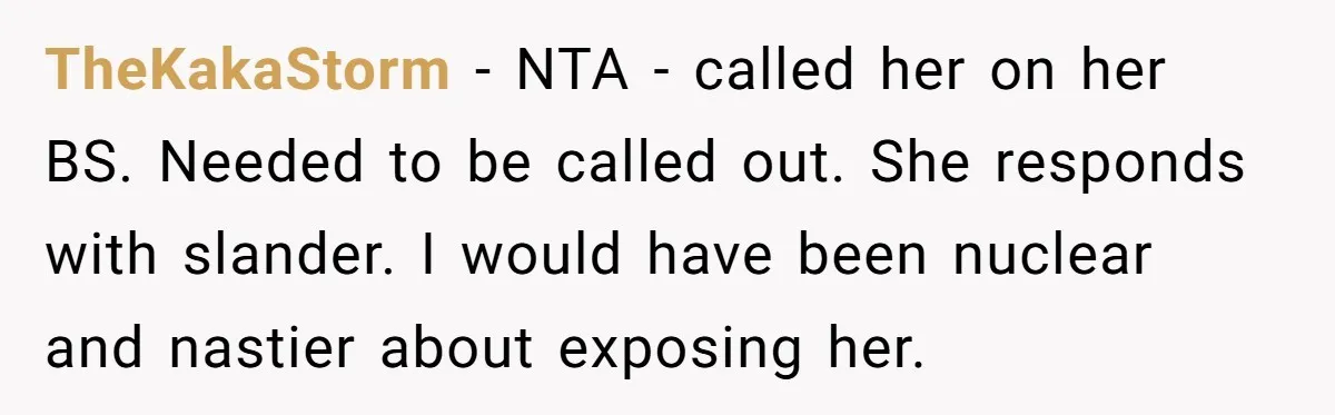 She Helped a ‘Mom in Need’ Twice - Then Found Out the Mom Was Funding a Shopping-Haul Lifestyle TheKakaStorm − NTA - called her on her BS. Needed to be called out. She responds with slander. I would have been nuclear and nastier about exposing her.