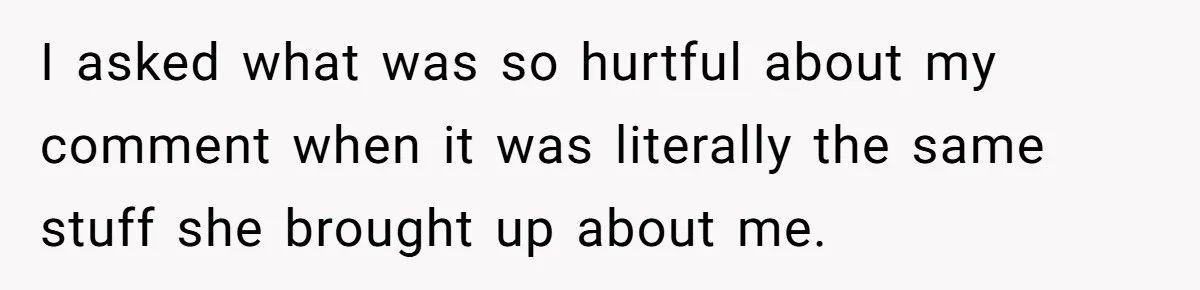 Mom’s Friend Boasts About Having Two Kids At 22, 22-Year-Old Silences Her With One Brutal Truth I asked what was so hurtful about my comment when it was literally the same stuff she brought up about me.
