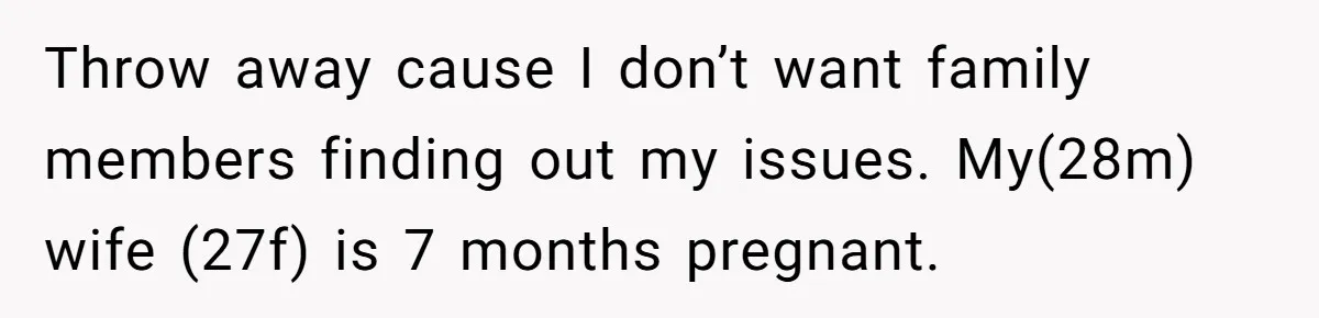 His Wife’s Pregnancy Moods Exploded - He Left After She Cursed Him Out. Now She Says He ‘Abandoned’ Her Throw away cause I don’t want family members finding out my issues. My(28m) wife (27f) is 7 months pregnant.