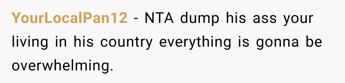Woman Conquers Dental Fear Alone, Expecting Proud Cheers, Boyfriend’s Shocking Reaction Leaves Her Reeling YourLocalPan12 − NTA dump his ass your living in his country everything is gonna be overwhelming.