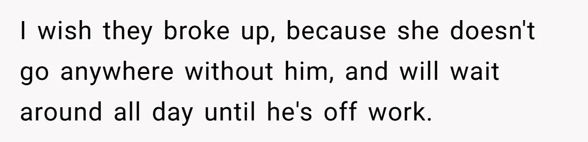Woman Conquers Dental Fear Alone, Expecting Proud Cheers, Boyfriend’s Shocking Reaction Leaves Her Reeling I wish they broke up, because she doesn't go anywhere without him, and will wait around all day until he's off work.