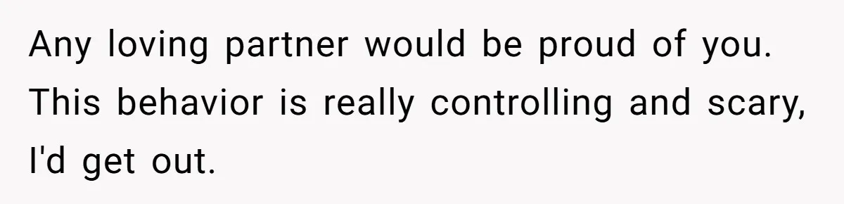 Woman Conquers Dental Fear Alone, Expecting Proud Cheers, Boyfriend’s Shocking Reaction Leaves Her Reeling Any loving partner would be proud of you. This behavior is really controlling and scary, I'd get out.