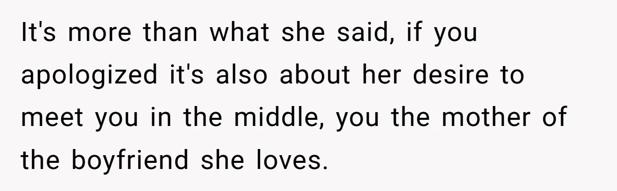 She Met Her Son’s Girlfriend for the First Time… and the Girlfriend Opened With a Shocking Joke. She Kicked Her Out It's more than what she said, if you apologized it's also about her desire to meet you in the middle, you the mother of the boyfriend she loves.