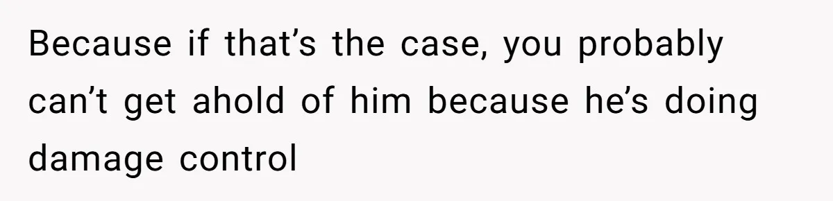 She Met Her Son’s Girlfriend for the First Time… and the Girlfriend Opened With a Shocking Joke. She Kicked Her Out Because if that’s the case, you probably can’t get ahold of him because he’s doing damage control
