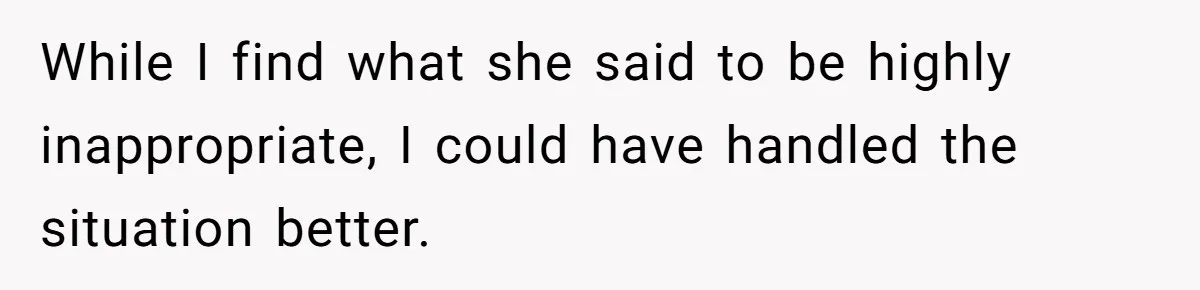 She Met Her Son’s Girlfriend for the First Time… and the Girlfriend Opened With a Shocking Joke. She Kicked Her Out While I find what she said to be highly inappropriate, I could have handled the situation better.