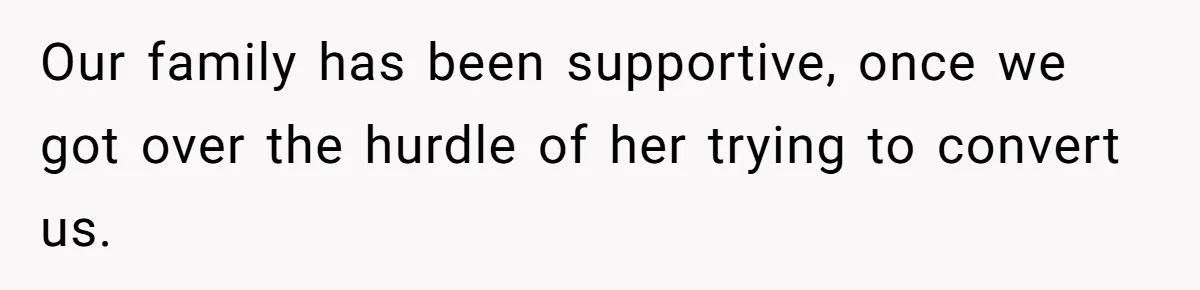 Woman Calls Out Sister-In-Law For Pretending Her Son’s ‘I Love You’ Party Isn’t A Birthday Celebration Our family has been supportive, once we got over the hurdle of her trying to convert us.