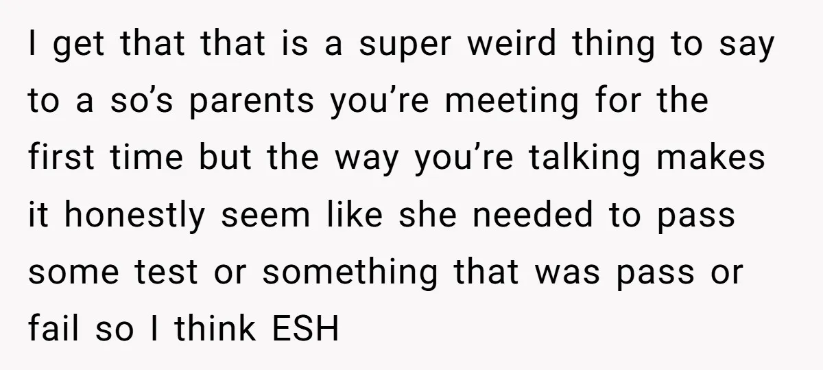 She Met Her Son’s Girlfriend for the First Time… and the Girlfriend Opened With a Shocking Joke. She Kicked Her Out I get that that is a super weird thing to say to a so’s parents you’re meeting for the first time but the way you’re talking makes it honestly seem...
