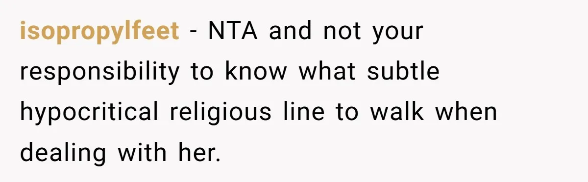 Woman Calls Out Sister-In-Law For Pretending Her Son’s ‘I Love You’ Party Isn’t A Birthday Celebration isopropylfeet − NTA and not your responsibility to know what subtle hypocritical religious line to walk when dealing with her.