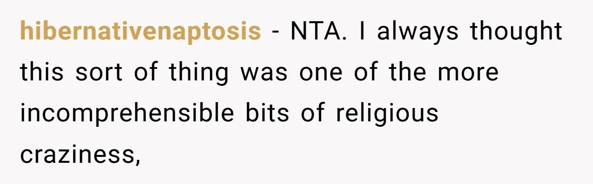 Woman Calls Out Sister-In-Law For Pretending Her Son’s ‘I Love You’ Party Isn’t A Birthday Celebration hibernativenaptosis − NTA. I always thought this sort of thing was one of the more incomprehensible bits of religious craziness,