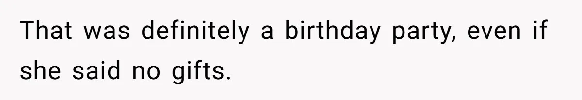 Woman Calls Out Sister-In-Law For Pretending Her Son’s ‘I Love You’ Party Isn’t A Birthday Celebration That was definitely a birthday party, even if she said no gifts.