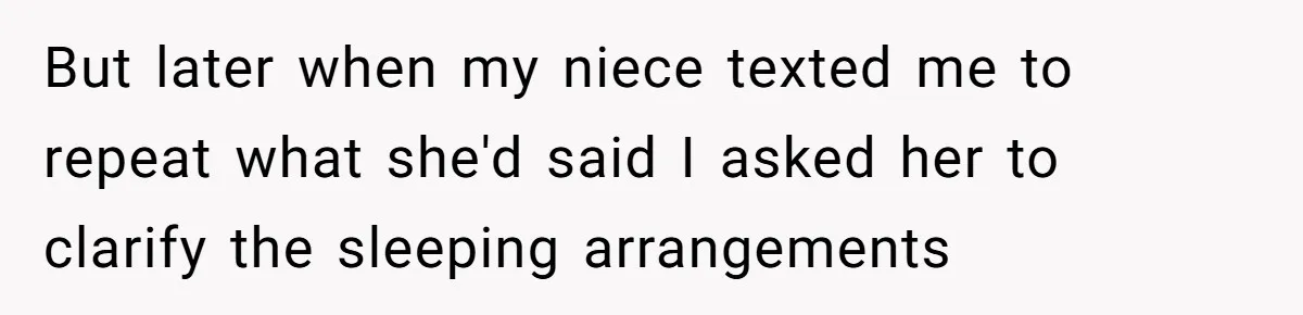 Uncle Refuses To Vacate Family Castle And Master Bedroom For Niece's Dream Destination Wedding But later when my niece texted me to repeat what she'd said I asked her to clarify the sleeping arrangements
