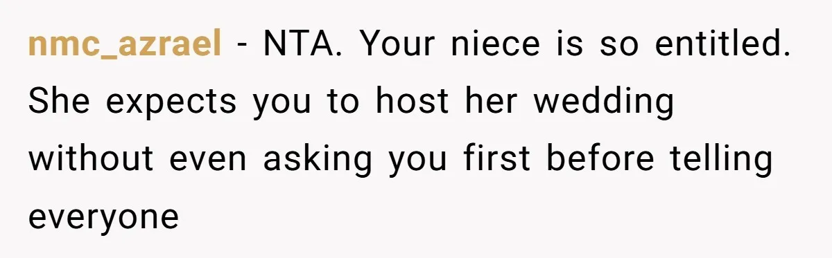 Uncle Refuses To Vacate Family Castle And Master Bedroom For Niece's Dream Destination Wedding nmc_azrael − NTA. Your niece is so entitled. She expects you to host her wedding without even asking you first before telling everyone