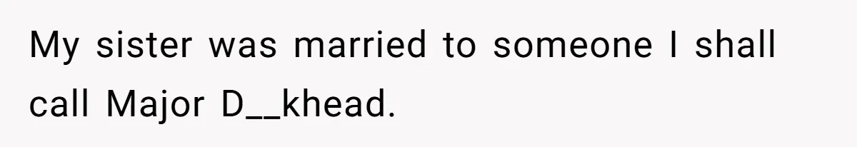 Sister Sends 1,000 Unremovable Stickers As A ‘Christmas Gift’ To Brother-In-Law, He’ll Never Forget It My sister was married to someone I shall call Major D__khead.