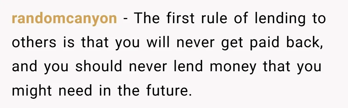 Sister Sends 1,000 Unremovable Stickers As A ‘Christmas Gift’ To Brother-In-Law, He’ll Never Forget It randomcanyon − The first rule of lending to others is that you will never get paid back, and you should never lend money that you might need in the future.