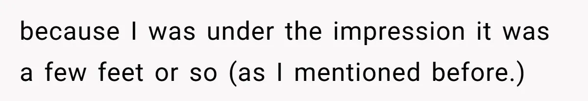 "Stay Away From My Fence!": Neighbor Dispute Escalates Over a Leaf Blower because I was under the impression it was a few feet or so (as I mentioned before.)