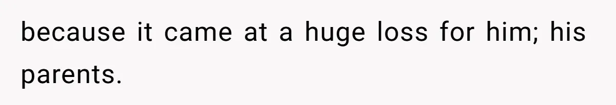 Woman Defends Her Husband After Sister Treats His Tragedy Like A Piggy Bank because it came at a huge loss for him; his parents.