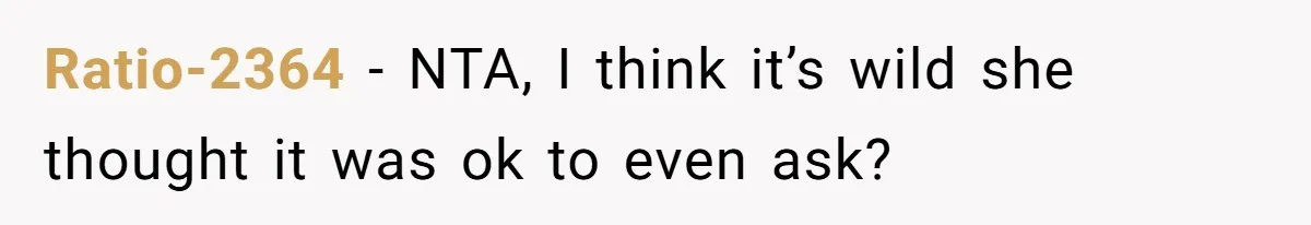 Woman Defends Her Husband After Sister Treats His Tragedy Like A Piggy Bank Ratio-2364 − NTA, I think it’s wild she thought it was ok to even ask?