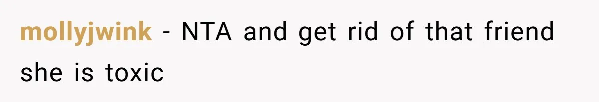 Husband Wants A Full-Time Housewife, Wife Fires Back With A Shocking Condition mollyjwink − NTA and get rid of that friend she is toxic