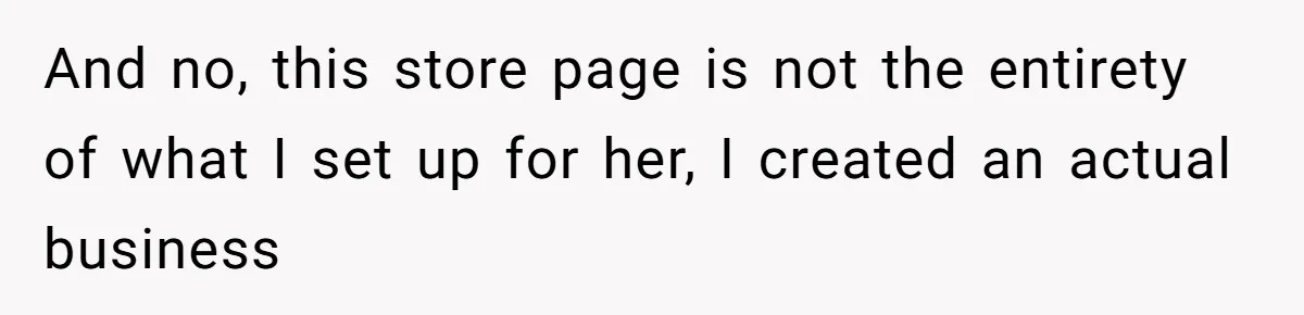 Husband Wants A Full-Time Housewife, Wife Fires Back With A Shocking Condition And no, this store page is not the entirety of what I set up for her, I created an actual business