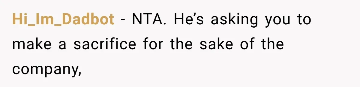 Husband Wants A Full-Time Housewife, Wife Fires Back With A Shocking Condition Hi_Im_Dadbot − NTA. He’s asking you to make a sacrifice for the sake of the company,
