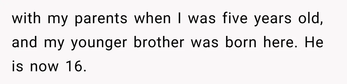 He Cut Off His Elderly Parents Financially After They Kicked Out His Younger Brother with my parents when I was five years old, and my younger brother was born here. He is now 16.