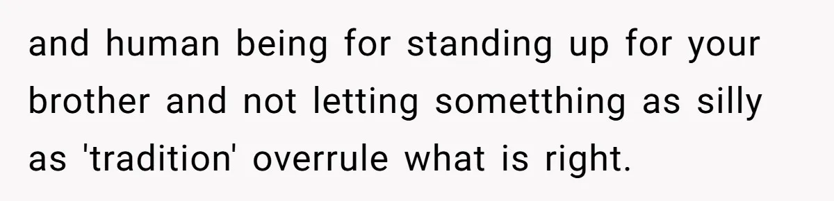 He Cut Off His Elderly Parents Financially After They Kicked Out His Younger Brother and human being for standing up for your brother and not letting sometthing as silly as 'tradition' overrule what is right.