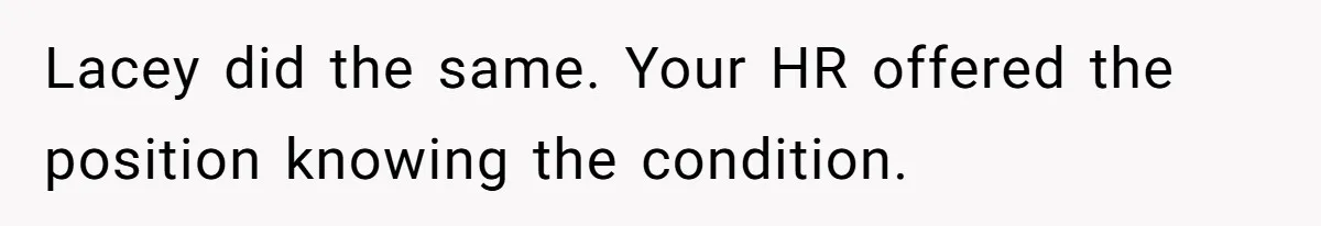 She Quit on Day One After Her Vacation Was Denied, and the Manager Learned the Hard Way Lacey did the same. Your HR offered the position knowing the condition.