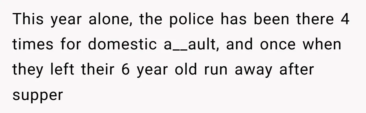 Parents Refused to Control Their Screaming Kids for Years - Until the Neighborhood Fought Back With Music This year alone, the police has been there 4 times for domestic a__ault, and once when they left their 6 year old run away after supper