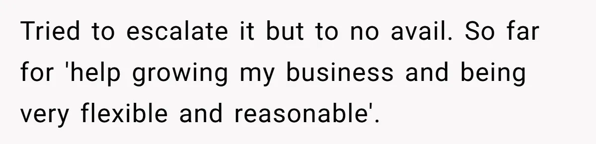 Shipping Company Tried to Squeeze Him - So He Mailed 150 Empty Envelopes Tried to escalate it but to no avail. So far for 'help growing my business and being very flexible and reasonable'.