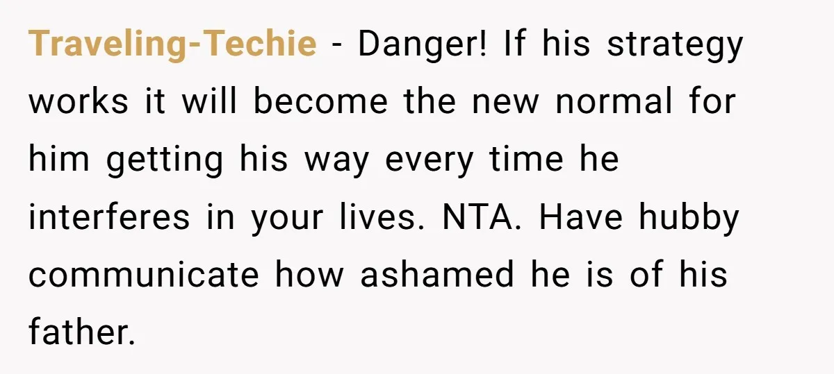 Grandfather Calls His Granddaughter’s Cultural Jewelry “Disgraceful” - Then Threatens to Cut Off the Family When Mom Refuses to Obey Traveling-Techie − Danger! If his strategy works it will become the new normal for him getting his way every time he interferes in your lives. NTA. Have hubby communicate how...