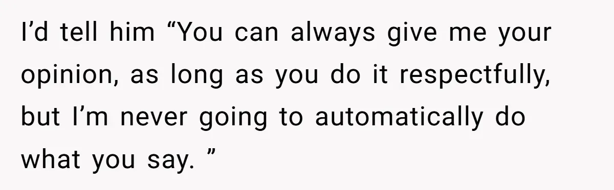 Grandfather Calls His Granddaughter’s Cultural Jewelry “Disgraceful” - Then Threatens to Cut Off the Family When Mom Refuses to Obey I’d tell him “You can always give me your opinion, as long as you do it respectfully, but I’m never going to automatically do what you say. ”