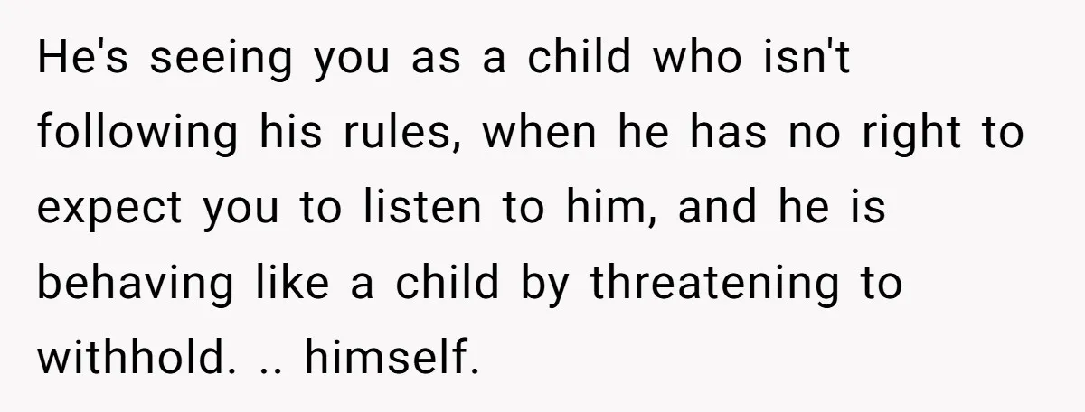 Grandfather Calls His Granddaughter’s Cultural Jewelry “Disgraceful” - Then Threatens to Cut Off the Family When Mom Refuses to Obey He's seeing you as a child who isn't following his rules, when he has no right to expect you to listen to him, and he is behaving like a child...