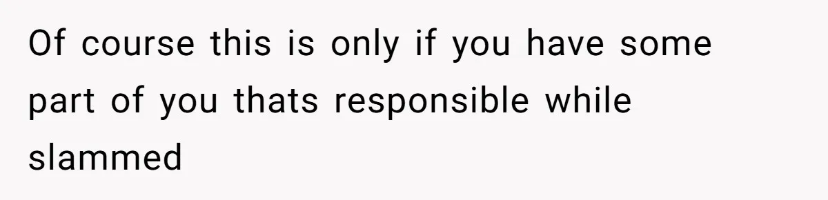 LPT: When You’re Done Drinking Alcohol for the Night, Start Drinking Lots of Water Of course this is only if you have some part of you thats responsible while slammed