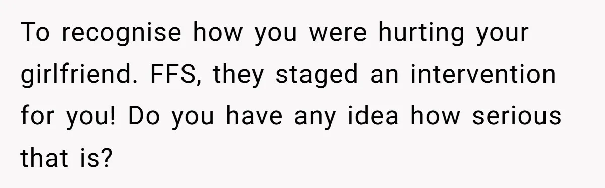 Man Pretends To Eat Only Apples For Weeks, Can’t Believe His Friends Stage An Intervention To recognise how you were hurting your girlfriend. FFS, they staged an intervention for you! Do you have any idea how serious that is?