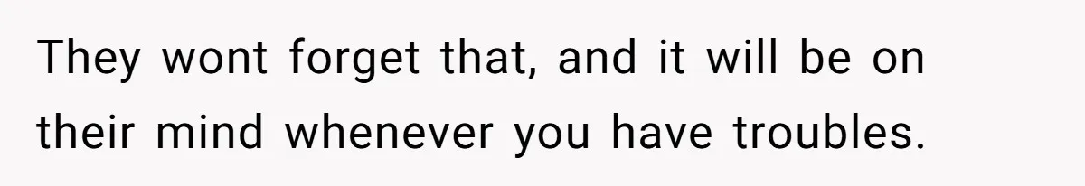 Man Pretends To Eat Only Apples For Weeks, Can’t Believe His Friends Stage An Intervention They wont forget that, and it will be on their mind whenever you have troubles.
