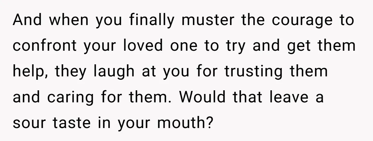 Man Pretends To Eat Only Apples For Weeks, Can’t Believe His Friends Stage An Intervention And when you finally muster the courage to confront your loved one to try and get them help, they laugh at you for trusting them and caring for them. Would...