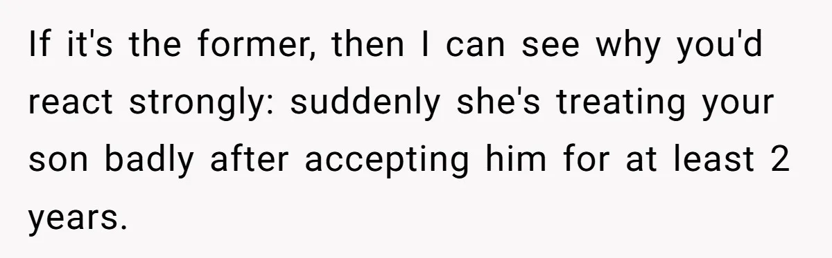 Man Agreed To Pay For The Wedding Until The Bride Made One Ugly Comment If it's the former, then I can see why you'd react strongly: suddenly she's treating your son badly after accepting him for at least 2 years.