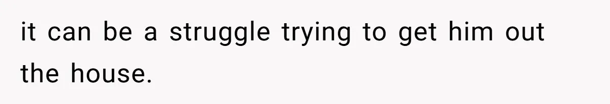 Wife Calls Husband ‘Unreliable’ After He Misses High-Risk Pregnancy Appointment For Sister’s Minor Injury it can be a struggle trying to get him out the house.