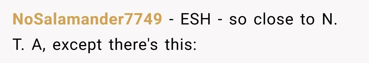 Man’s Wife Freaks Out After Learning He Had Minor Surgery at Age 4 - and Accuses Him of “Hiding” His Medical History for 30 Years NoSalamander7749 − ESH - so close to N. T. A, except there's this: